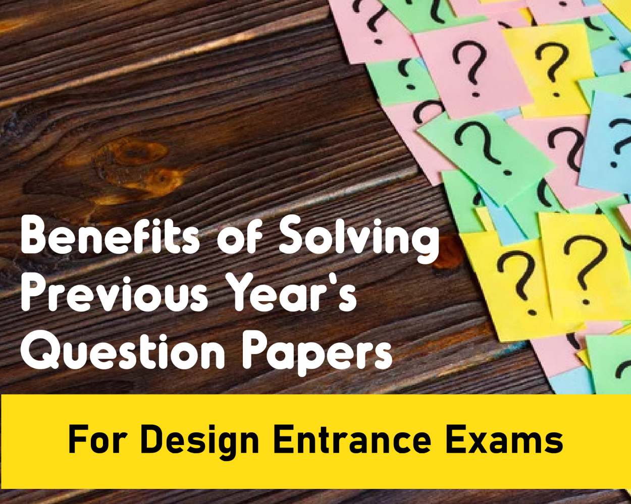Benefits of Solving Previous Year’s Question Papers for Design Entrance Exams
